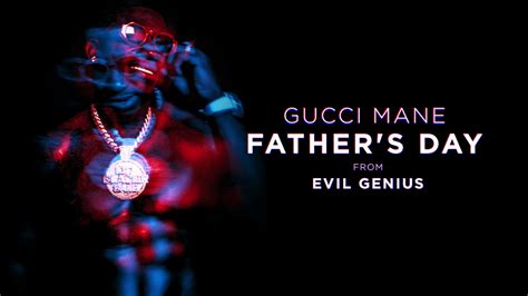 father's day lyrics gucci|Father's Day lyrics by Gucci Mane .